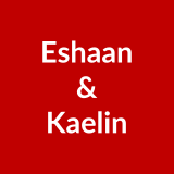 Eshaan & Kaelin